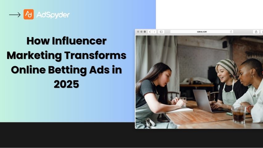 How Influencer Marketing Transforms Online Betting Ads in 2025