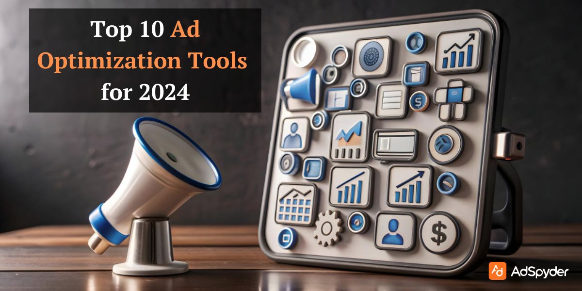 Top 10 Ad Optimization Tools for 2024