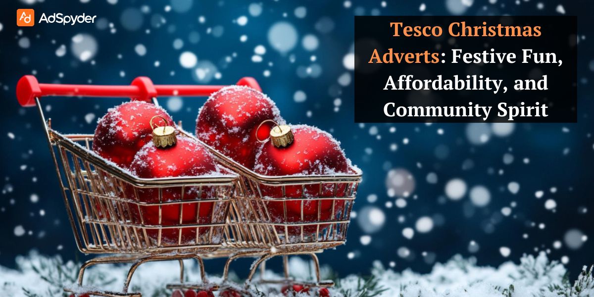 Tesco Christmas Adverts: Festive Fun, Affordability, and Community Spirit