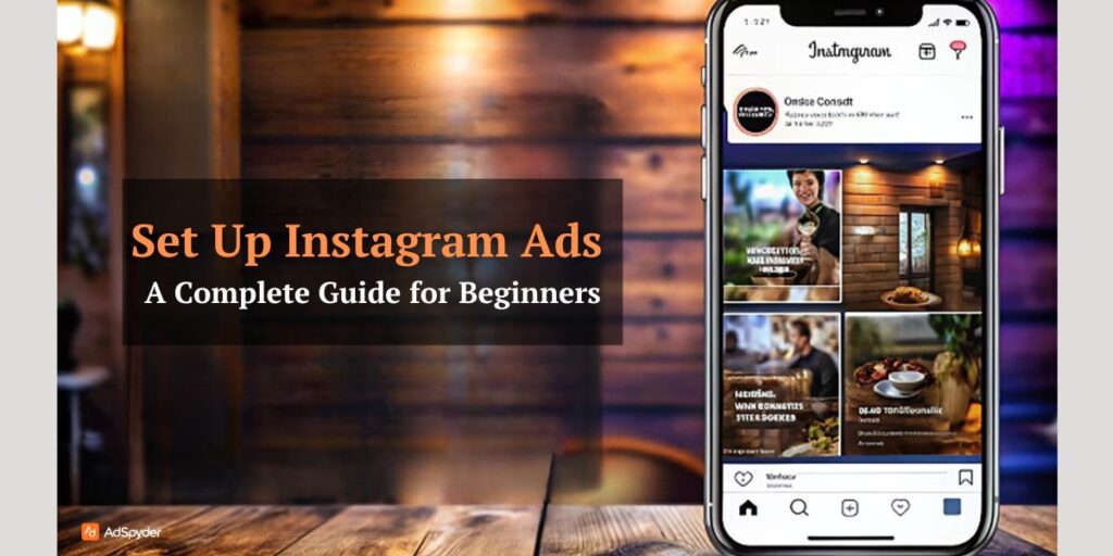 Set Up Instagram Ads - A Complete Guide for Beginners